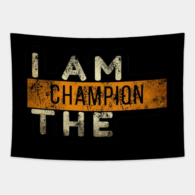 I Am The Champion Vintage Tapestry by 9ifary
