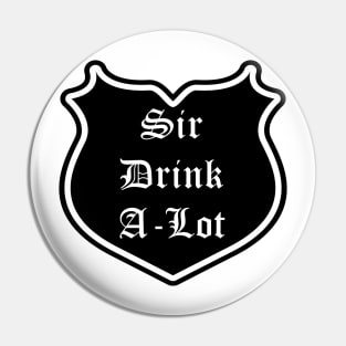 Sir Drink-A-Lot Emblem Pin