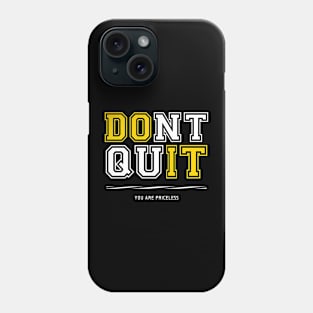 Don't Quit T Shirt Design Phone Case