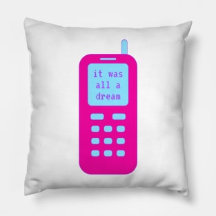 It Was All A Dream Retro Phone Pillow