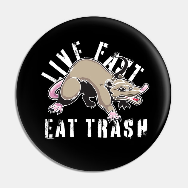 Live Fast Eat Trash Possum Pin by Scott Richards