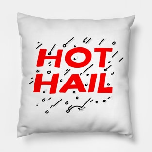 Hot Hail Pillow