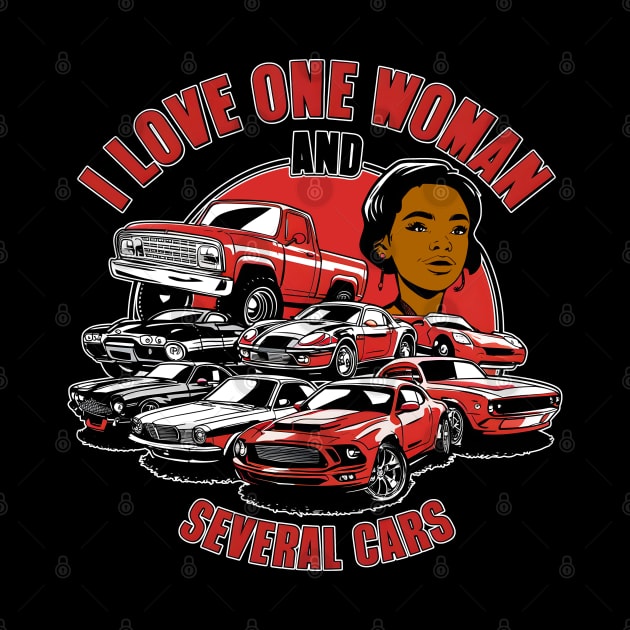 I love one woman and several cars relationship statement tee seven by Inkspire Apparel designs