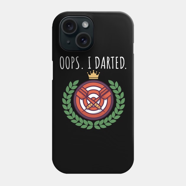 Oops I darted Phone Case by maxcode