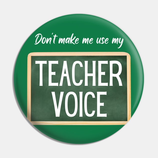 Teacher Voice Pin by SandyJam