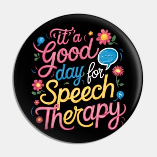 Its A Good Day For Speech Therapy Pathologist SLP Pin
