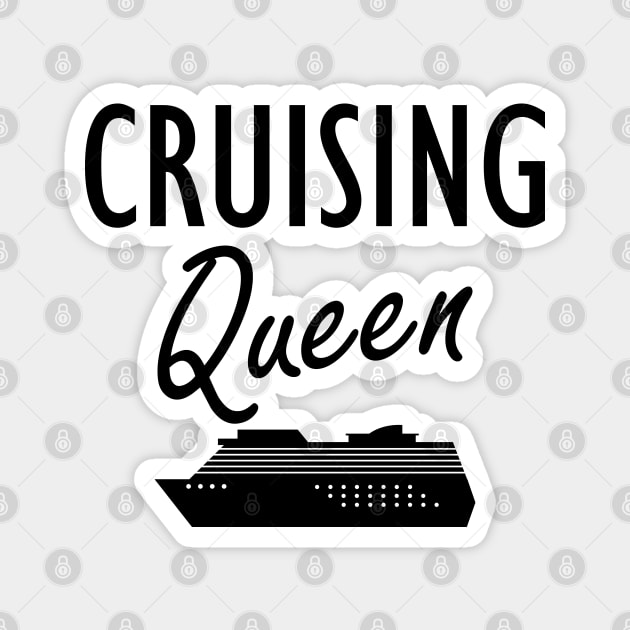 Cruise - Cruising Queen Magnet by KC Happy Shop