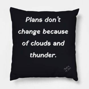 Plans Don't Change Pillow