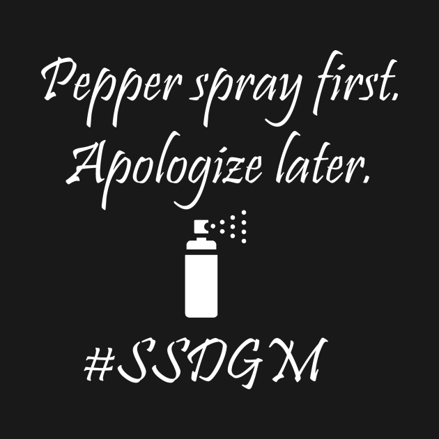 Pepper spray first. by EarpsplainPod