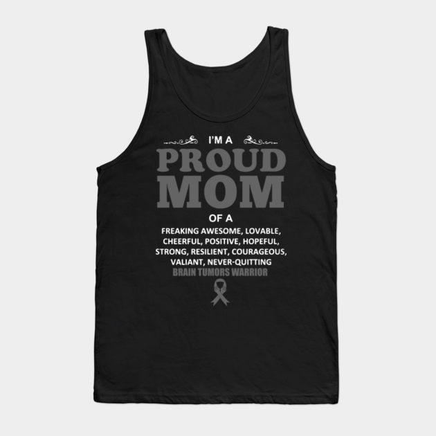 I'm A Proud Mom Of A Brain Tumors Awareness - Brain Tumors ...