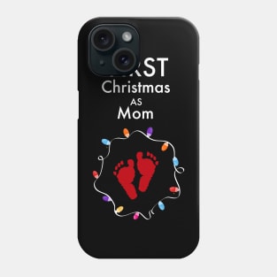 First Christmas as mom black Phone Case