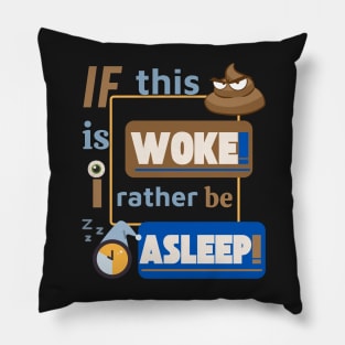 Anti woke 1 Pillow