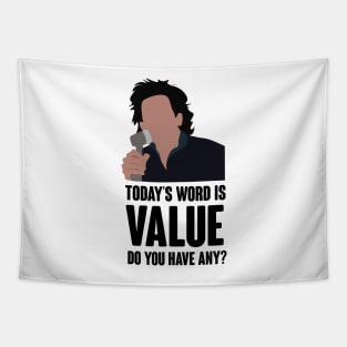 Today's word is value. do you have any? Tapestry