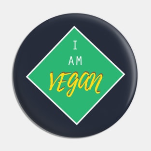 I am vegan badge Pin