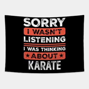 Sorry I wasn't listening Funny Karate Tapestry