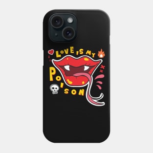 Love is my Poison Phone Case