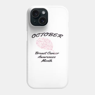 OCTOBER BREAST CANCER AWARENESS MONTH Phone Case