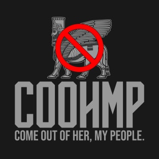 COOHMP Babylon - Come Out Of Her My People T-Shirt