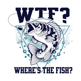 WTF? Where's The Fish? T-Shirt