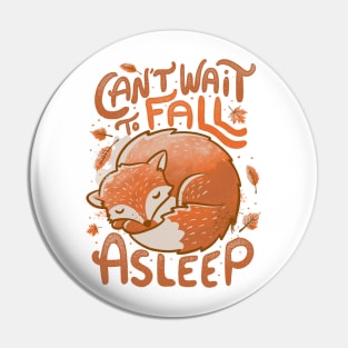 Can’t Wait to Fall Asleep Cute Funny Autumn Fox - Light Pin