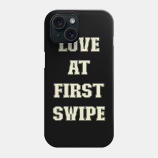 love at first swipe Phone Case