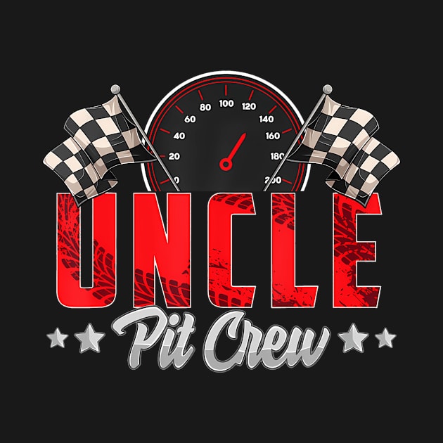 Race Car Birthday Party Racing Family Uncle Pit Crew by Aleem James