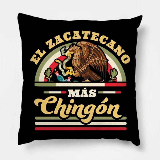 El Zacatecano Mas Chingon - Zacatecas Mexico - Mexican State Pillow by OrangeMonkeyArt