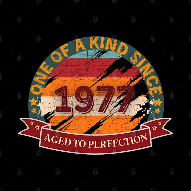 One Of A Kind 1977 Aged To Perfection by JokenLove