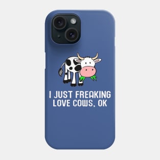 i just freaking love cows Phone Case