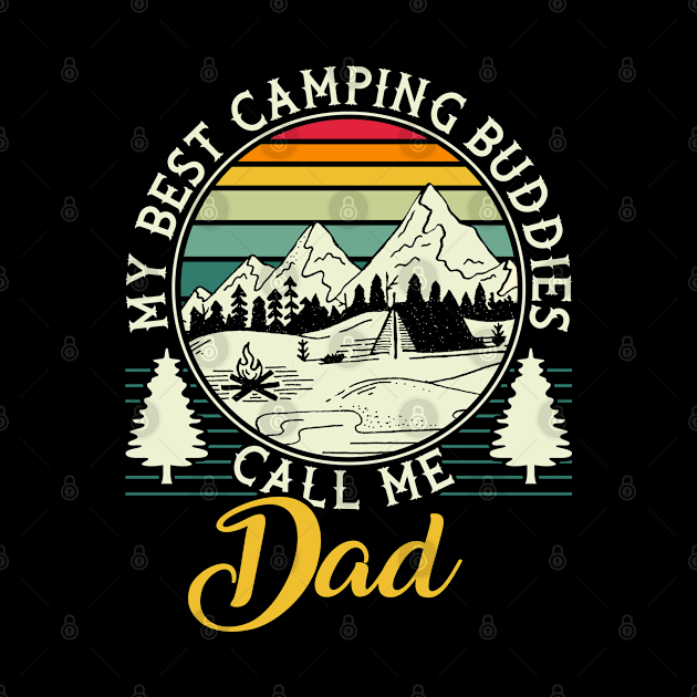 Camper Outdoor Tent My Best Camping Buddies Call Me Dad by Caskara