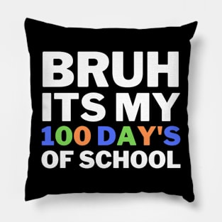 bruh its my 100 day's school Pillow