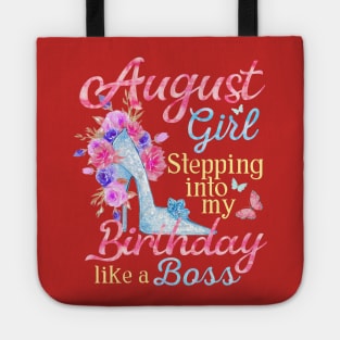 August Girl stepping into my Birthday like a boss Tote