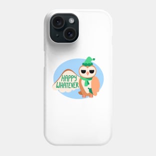 Happy Whatever Owl Phone Case