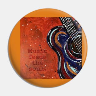 Music Feeds the Soul Pin