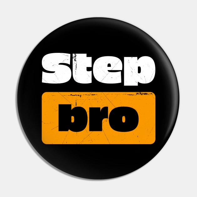 Funny Adult Step Bro Adult Official Vintage Pin by FFAFFF