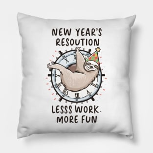 New years resolution, less work more fun. Pillow