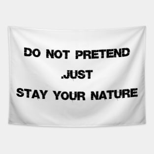 stay your nature Tapestry