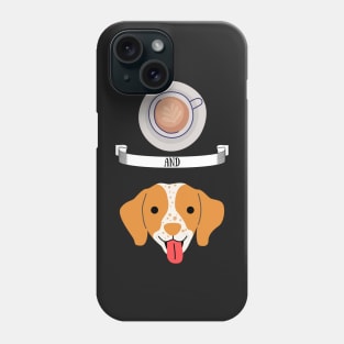 Coffee and Brittany Spaniel Hunting Dog Gift Puppies Owner Lover Phone Case