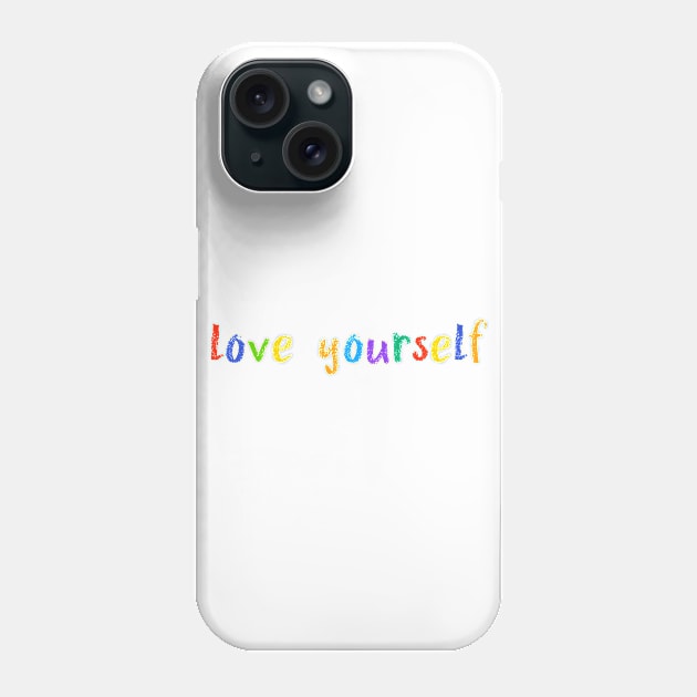 love yourself Phone Case by NSFWSam