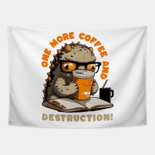 One More Coffee and... Destruction Cute Godzilla! Tapestry