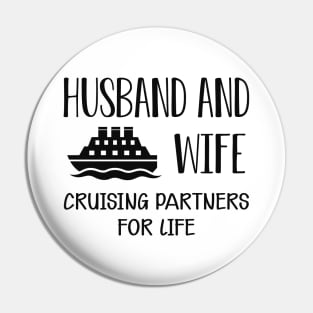 Wedding Anniversary - Husband and wife cruising partners for life Pin