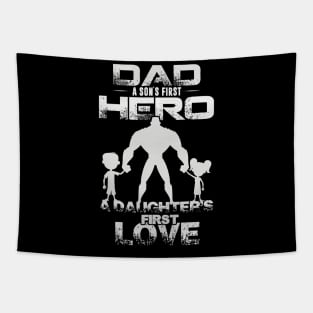 Dad   a son's first hero, a daughter's first love Tapestry