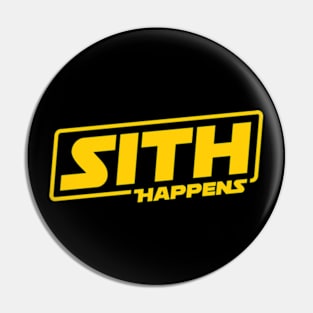 Sith Happens Pin