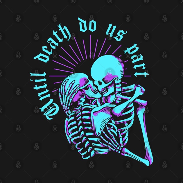 Death do us part by NinthStreetShirts