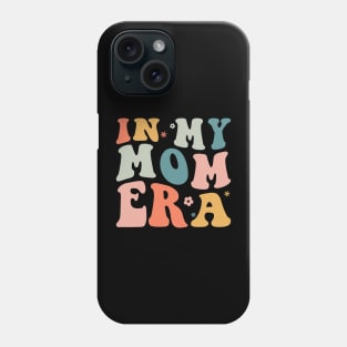 In my Mom Era Retro Mother's Day Phone Case