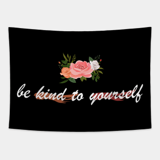 be kind to yourself Tapestry