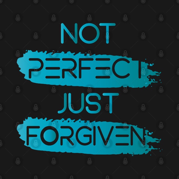 NOT PERFECT JUST FORGIVEN || MOTIVATIONAL QUOTES by STUDIOVO