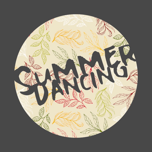 Summer Dancing by MyMadMerch