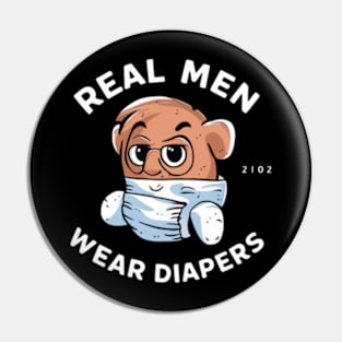 Real Men Wear Diapers Pin