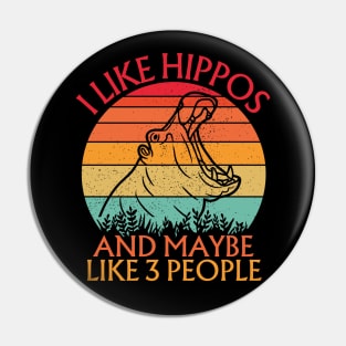 I Like Hippos And Maybe Like 3 People Pin